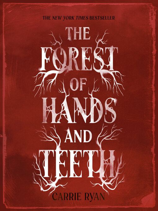 Title details for The Forest of Hands and Teeth by Carrie Ryan - Wait list